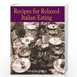 Recipes for Relaxed Italian Eating by Valentina Harris Book-9781844035472