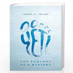 Yeti: The Ecology of a Mystery by Daniel C. Taylor Book-9780199469383