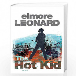 The Hot Kid by Elmore Leonard Book-9780297848189