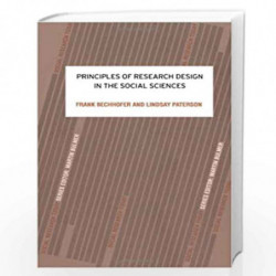 Principles of Research Design in the Social Sciences (Social Research Today) by Frank Bechhofer