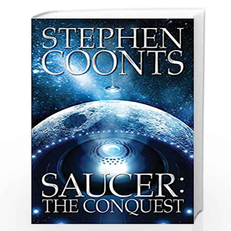 Saucer: The Conquest by Stephen Coonts Book-9780752868653