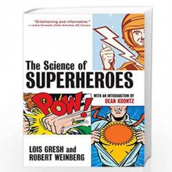 The Science of Superheroes by Lois H. Gresh
