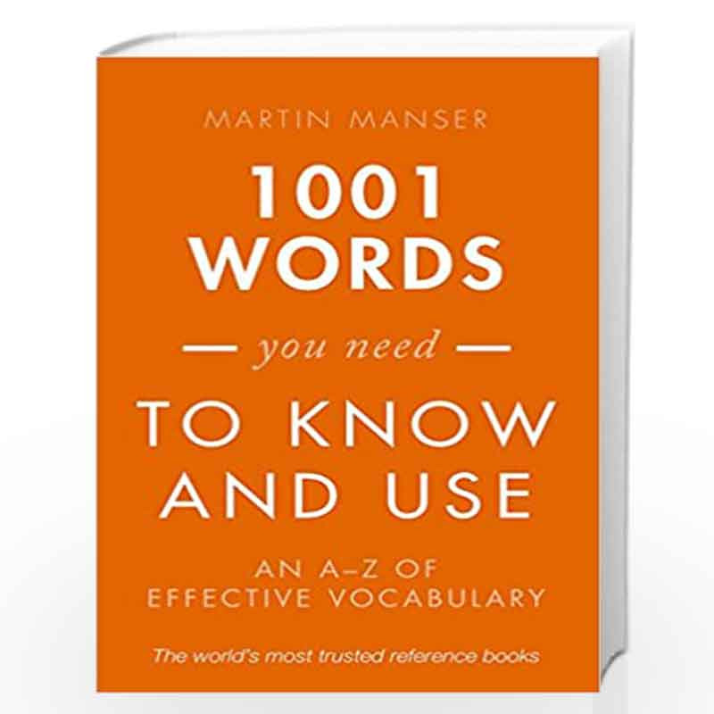 1001 Words You Need To Know and Use: An A-Z of Effective Vocabulary by Martin Manser Book-9780198717706