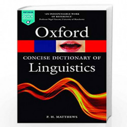The Concise Oxford Dictionary of Linguistics (Oxford Quick Reference) by P. H. Matthews Book-9780199675128