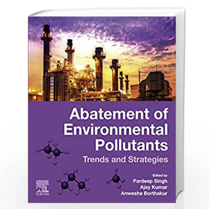 Abatement of Environmental Pollutants: Trends and Strategies by Singh Pardeep Book-9780128180952