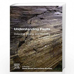 Understanding Faults: Detecting, Dating, and Modeling by Tanner David Book-9780128159859