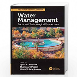 Water Management: Social and Technological Perspectives (Green Chemistry and Chemical Engineering) by Mujtaba Book-9781138067240