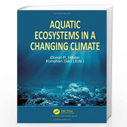 Aquatic Ecosystems in a Changing Climate by H de Book-9781138350052