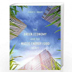 The Green Economy and the Water-Energy-Food Nexus by Brears Book-9781137583642