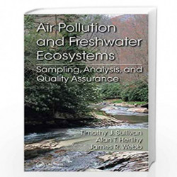 Air Pollution and Freshwater Ecosystems: Sampling, Analysis, and Quality Assurance by Sullivan Book-9781138747562