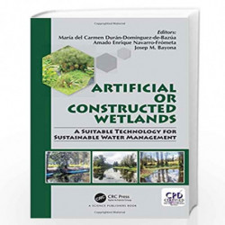 Artificial or Constructed Wetlands: A Suitable Technology for Sustainable Water Management by Duran-Dom nguez-de-Bazua Book-9781