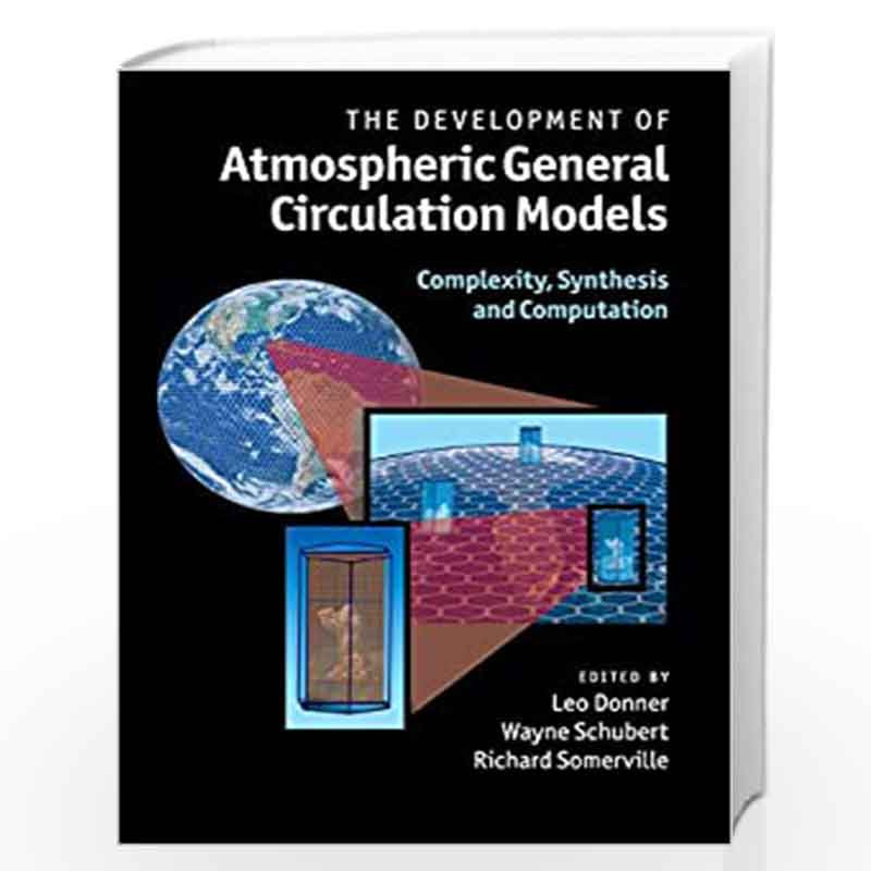 The Development of Atmospheric General Circulation Models: Complexity, Synthesis and Computation by Donner Book-9781108445696