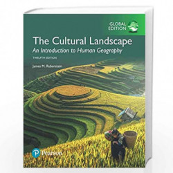 The Cultural Landscape: An Introduction to Human Geography, Global Edition by James M. Rubenstein Book-9781292162096
