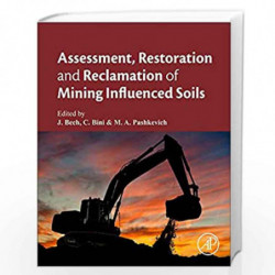 Assessment, Restoration and Reclamation of Mining Influenced Soils by Claudia Bini