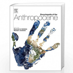 Encyclopedia of the Anthropocene by Dominick A DellaSala Book-9780128096659