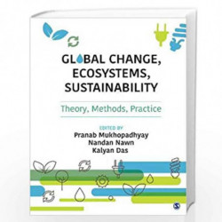 Global Change, Ecosystems, Sustainability: Theory, Methods, Practice by Pranab Mukhopadhyay Book-9789386446466