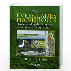 The Everglades Handbook: Understanding the Ecosystem, Fourth Edition by Thomas E. Lodge Book-9781498742900