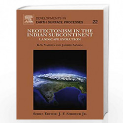 Neotectonism in the Indian Subcontinent: Landscape Evolution (ISSN Book 22) by K.S. Valdiya Book-9780444639714
