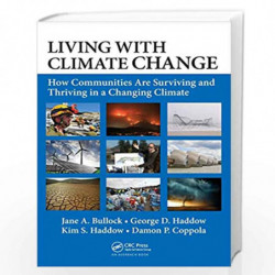 Living with Climate Change: How Communities Are Surviving and Thriving in a Changing Climate by Jane A. Bullock