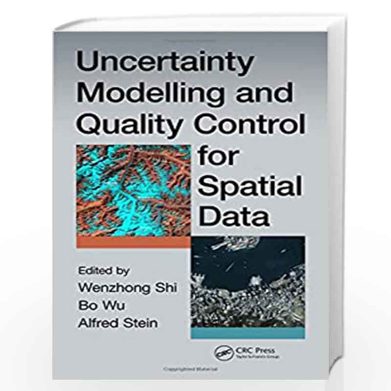 Uncertainty Modelling and Quality Control for Spatial Data by Bo Wu