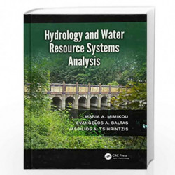 Hydrology and Water Resource Systems Analysis by Maria A. Mimikou