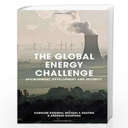 The Global Energy Challenge by Caroline Kuzemko
