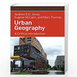 Urban Geography: A Critical Introduction (Critical Introductions to Geography) by Eugene McCann
