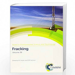 Fracking (Issues in Environmental Science and Technology) by R E Hester
