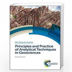 Principles and Practice of Analytical Techniques in Geosciences (Detection Science) by Kliti Grice