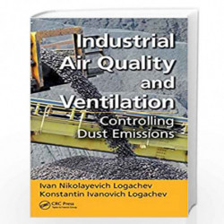 Industrial Air Quality and Ventilation: Controlling Dust Emissions by Konstantin Ivanovich Logachev