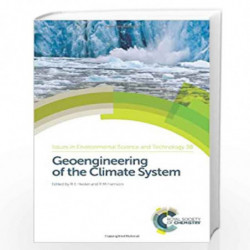 Geoengineering of the Climate System (Issues in Environmental Science and Technology) by Roy M Harrison