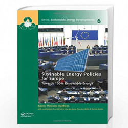Sustainable Energy Policies for Europe: Towards 100% Renewable Energy (Sustainable Energy Developments) by Rainer Hinrichs-Rahlw