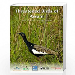 Threatened Birds of Assam (Bombay Natural History Society) by Asad R. Rahmani & Anwarruddin Choudhury Book-9780198090533