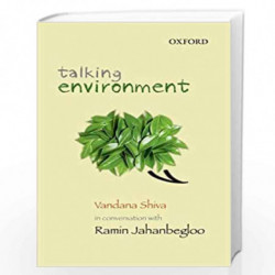 Talking Environment: Vandana Shiva in Conversation with Ramin Jahanbegloo by Ramin Jahanbegloo