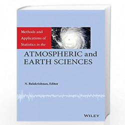 Methods and Applications of Statistics in the Atmospheric and Earth Sciences by N. Balakrishnan Book-9780470503447