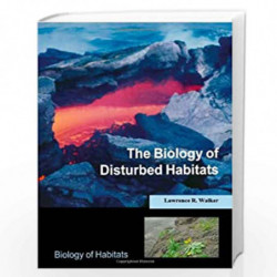 The Biology of Disturbed Habitats (Biology of Habitats Series) by Lawrence R. Walker Book-9780199575305