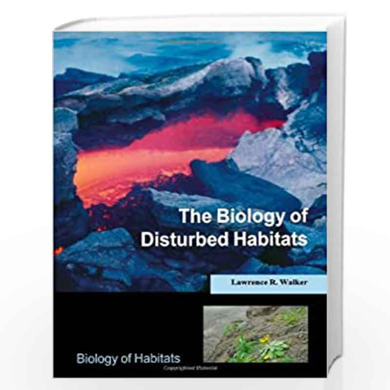 The Biology of Disturbed Habitats (Biology of Habitats Series) by Lawrence R. Walker Book-9780199575305