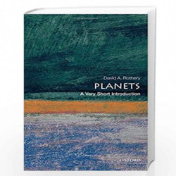 Planets: A Very Short Introduction (Very Short Introductions) by David A. Rothery Book-9780199573509