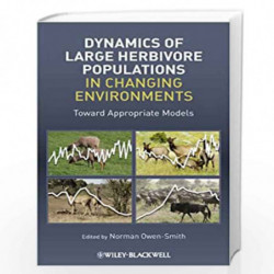 Dynamics of Large Herbivore Populations in Changing Environments: Towards Appropriate Models by Norman Owen-Smith Book-978140519