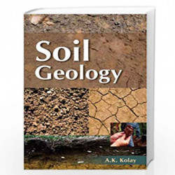 Soil Geology by A.K. Kolay Book-9788126914524