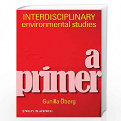 Interdisciplinary Environmental Studies: A Primer by Gunilla Oberg Book-9781444336863