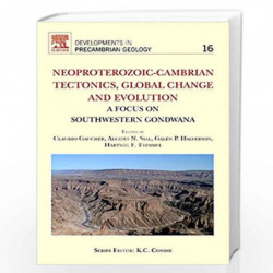Neoproterozoic-Cambrian Tectonics, Global Change and Evolution: A Focus on South Western Gondwana (Developments in Precambrian G