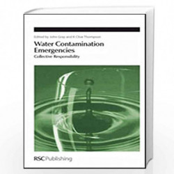 Water Contamination Emergencies: Collective Responsibility (Special Publication) by John Gray