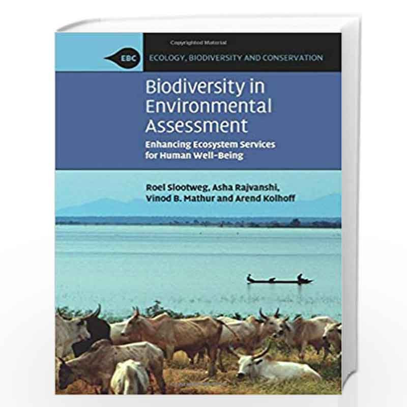 Biodiversity in Environmental Assessment: Enhancing Ecosystem Services for Human Well-Being (Ecology, Biodiversity and Conservat