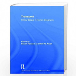 Transport: Critical Essays in Human Geography (Contemporary Foundations of Space and Place) by Susan Hanson