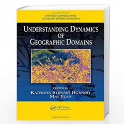 Understanding Dynamics of Geographic Domains by Kathleen S. Hornsby
