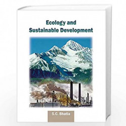 Ecology And Sustainable Development ( Vol. 1 ) by S.C. Bhatia Book-9788126909605