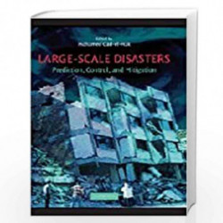 Large-Scale Disasters: Prediction, Control, and Mitigation by Mohamed Gad-el-Hak Book-9780521872935