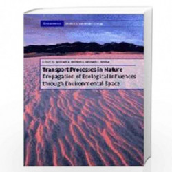 Transport Processes in Nature PB with CD-ROM: Propagation of Ecological Influences Through Environmental Space (Cambridge Studie