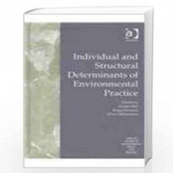 INDIVIDUAL AND STRUCTURAL DETERMINANTS OF ENVIRONMENTAL PRACTICE by Anders Biel